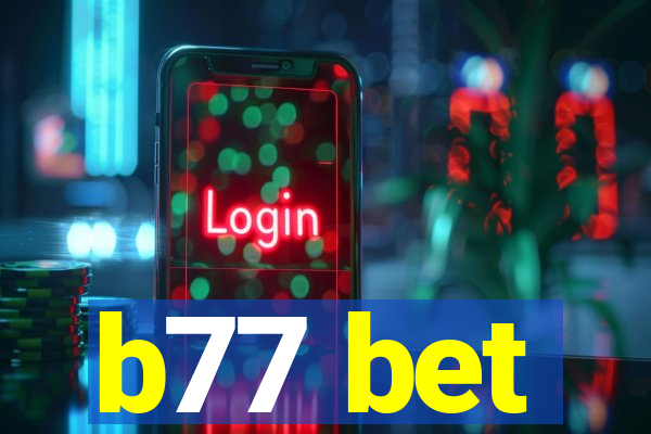 b77 bet